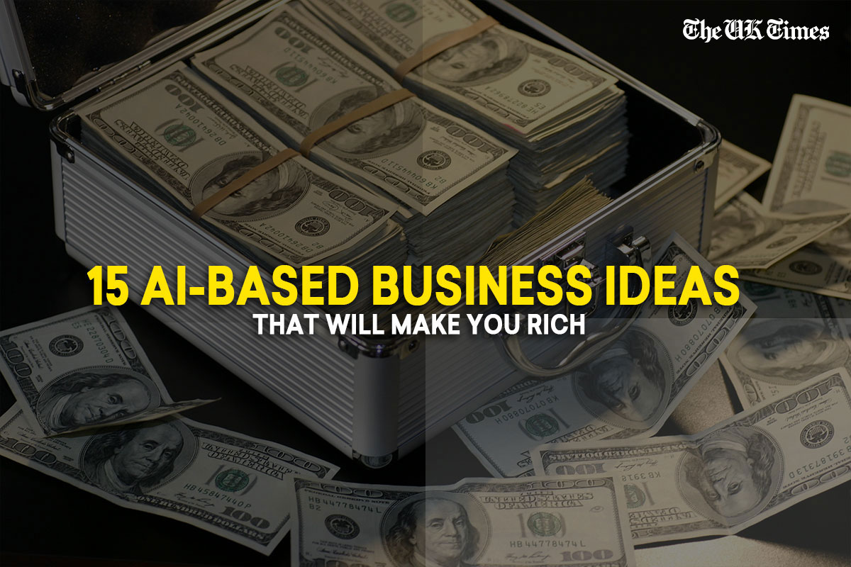 15 AI-Based Business Ideas That Will Make You Rich
