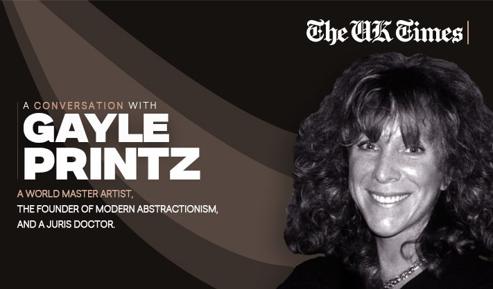 GAYLE PRINTZ, A WORLD MASTER ARTIST: REDEFINING CONTEMPORARY ART THROUGH MODERN ABSTRACTIONISM